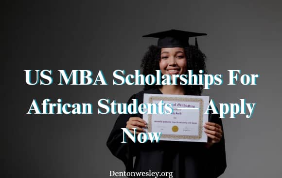 US MBA Scholarships For African Students