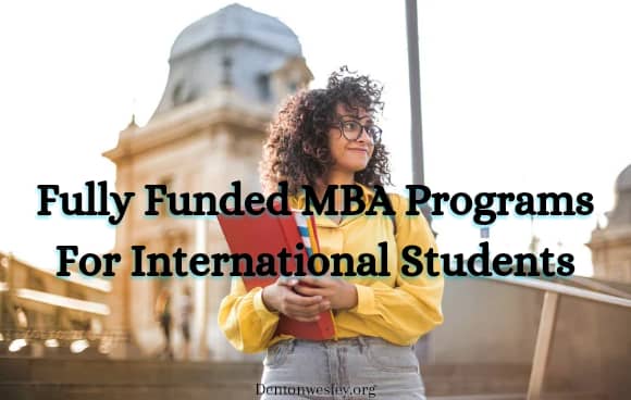 Fully Funded MBA Programs For International Students In the US